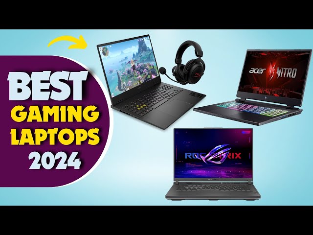 The best gaming laptops for 2024