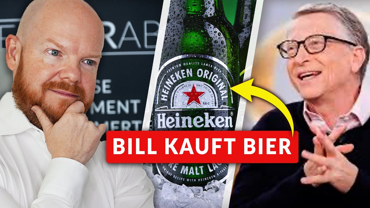 ACHTUNG Bill Gates kauft Heineken YouTube