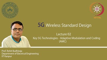 Lecture 02 : Key 5G Technologies - Adaptive Modulation and Coding (AMC)