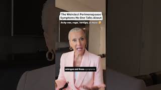 What Are the Weirdest Perimenopause Symptoms NO One Talks About?