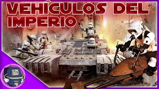 Los Vehículos Imperiales | Parte 1