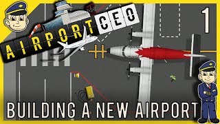 Airport CEO - New Airport Simulator - Ep. 1 - Let's Play Airport CEO Gameplay (Airport Tycoon)
