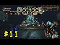 BioShock - CAPITOLO 11 [Gameplay ITA] 1080p HD