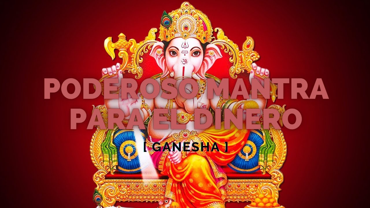 Poderoso mantra de Ganesha para atraer dinero y riquezas - YouTube