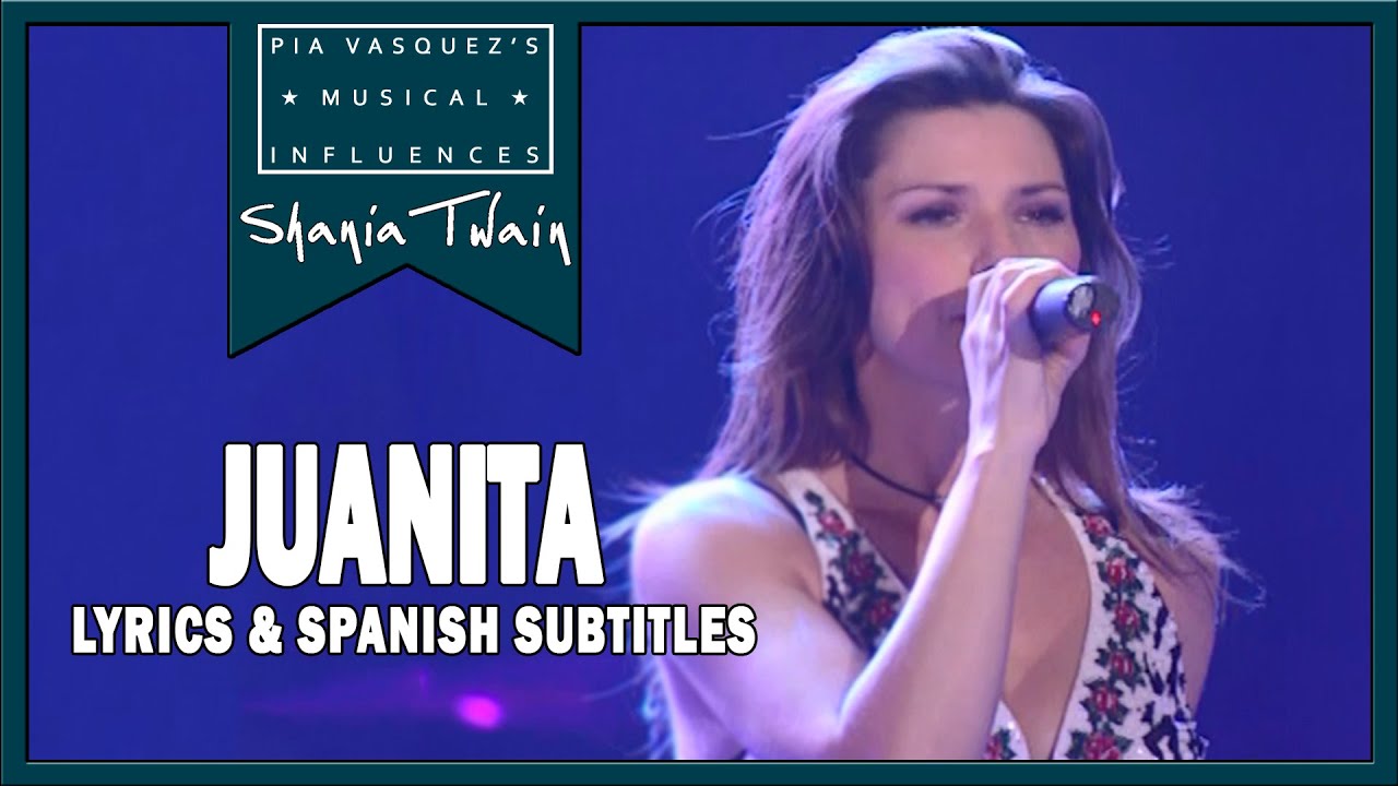 Shania Twain Juanita with lyrics and spanish subtitles. YouTube