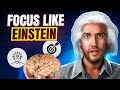 How To Focus Like Einstein