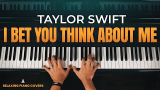 Taylor Swift - I Bet You Think About Me (Piano Cover | From The Vault)