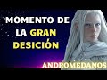 Momento de decidir  mensaje andromedano  la gloria del yo soy