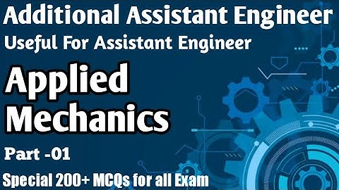 GHPC I Applied Mechanics I Part-1 Most IMP Questions for Additional Assistance Engineer/AE/SSC