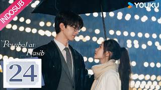 [INDO SUB] Perubahan Nasib (Derailment) EP24 | Liu Haocun, Lin Yi | YOUKU
