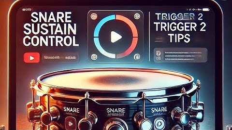 Control Snare Ring Sustain in Trigger 2: Tips for Low-Tuned Snares + TCI Samples