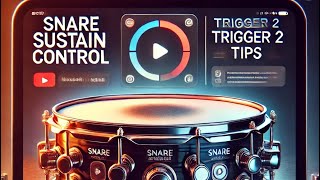 Control Snare Ring Sustain in Trigger 2: Tips for Low-Tuned Snares + TCI Samples screenshot 4