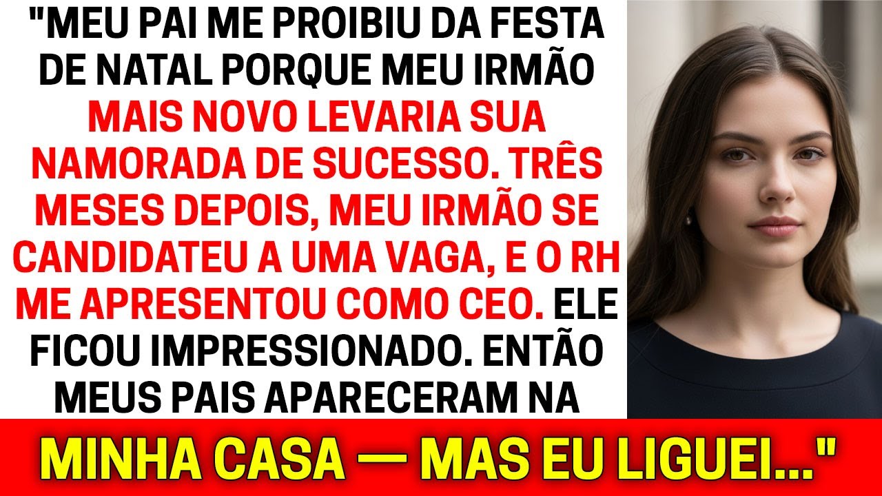 Meu pai me proibiu de ir à festa de Natal porque meu irmão mais novo estava trazendo seu sucesso