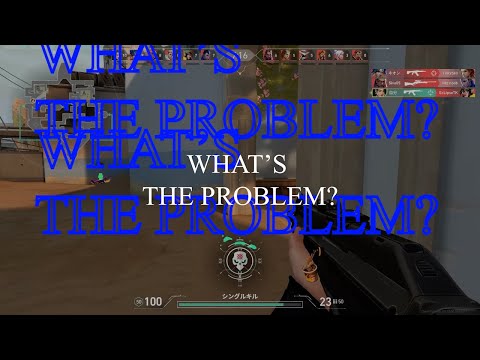 What's The Problem? × Valorant Montage