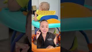 3 things I wish more parents knew about BABY WALKERS