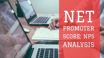 Analytics Mastery Session 8 : Net Promotor Score (NPS) Analysis