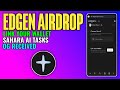 Edgen Airdrop Link Your Wallet | Sahara Ai Testnet Tasks | Edgen Airdrop OG Received To Early birds