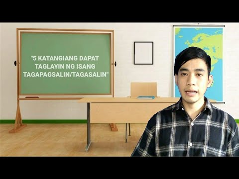 Depinisyon ng Pagsasaling wika at Mga Katangiang Dapat Taglayin ng isang TagapagsalinTagasalin