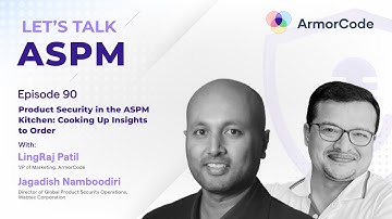 Product Security in the ASPM Kitchen: Cooking Up Insights to Order | Let