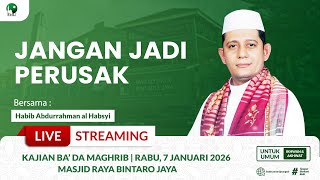 🔴[LIVE] JANGAN JADI PERUSAK | Habib Abdurrahman al Habsyi | MRBJ