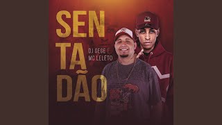 Sentadão - DJ Gege, MC Leléto