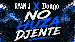 Dongo No Huza Djente  Ryan J 