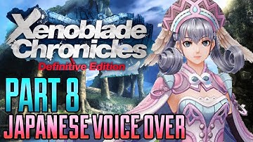 Xenoblade Chronicles Definitive Edition Japanese Voice Over Gameplay Part 8 (NO COMMENTARY)