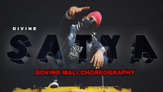 DIVINE - Satya | Dance video | Choreography by Govind Mali