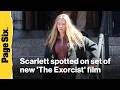 Makeup-free Scarlett Johansson spotted on set of new 'The Exorcist' film in NYC