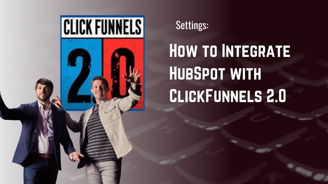 How to Integrate HubSpot with ClickFunnels 2 0 YouTube