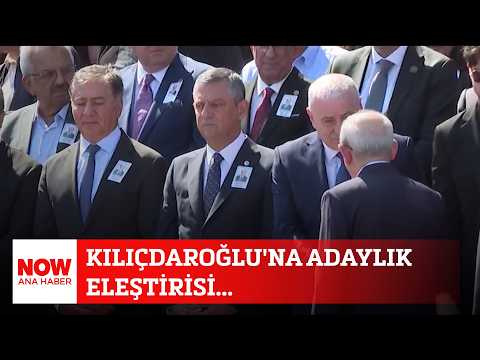 Kılıçdaroğlu'na adaylık eleştirisi... 1 Eylül 2026 NOW Ana Haber