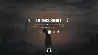 In This Shirt /  REMIX + Slowed & Reverb