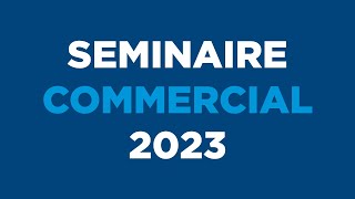 Retour en images sur le séminaire commercial 2023