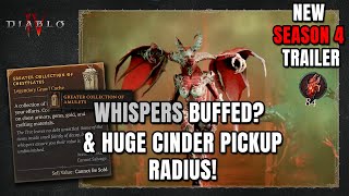 New Season 4 Details Whisper BUFFED?! Huge Cinder Pickup Radius - Diablo 4