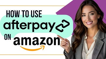 How to Use Afterpay on Amazon (2025) - Quickest Set-Up