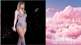 The Lover Era |Taylor Swift The Eras Tour Scene Pack Collection | Part 4/4