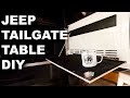 JEEP TAILGATE TABLE DIY