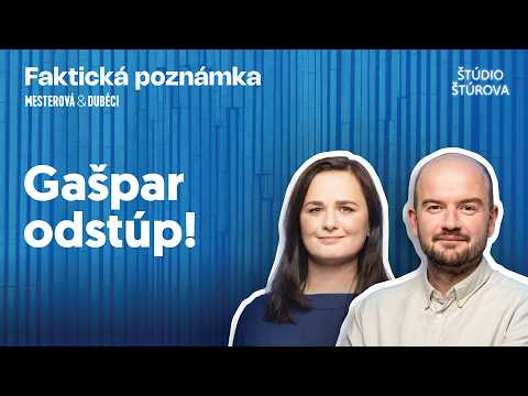 Faktická poznámka | Gašpar odstúp!