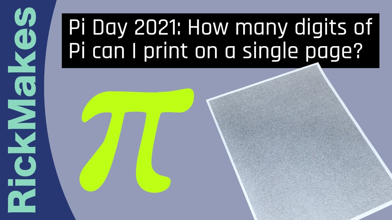 Pi Day 2021 How many digits of Pi can I print on a single page? YouTube