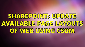 Sharepoint: Update available page layouts of web using CSOM (2 Solutions!!)