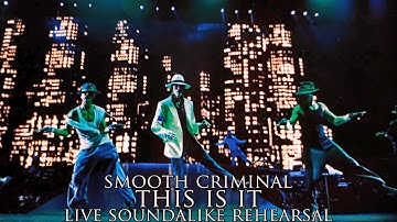 SMOOTH CRIMINAL - This Is It - Live Soundalike Rehearsal - Michael Jackson