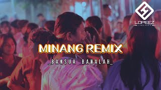 LAGU JOGET TERBARU - MINANG REMIX 2024 || BANSUA BANALAH