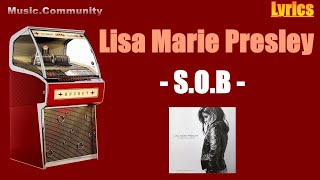 Lyrics - Lisa Marie Presley - S.O.B