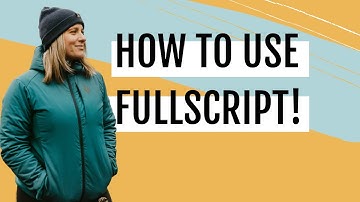 FULLSCRIPT TUTORIAL :: HOW TO SET UP AND USE YOUR ONLINE DISPENSARY