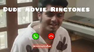 Dude Movie Ringtones Download, Oorum Blood ,Ava Than Karanama