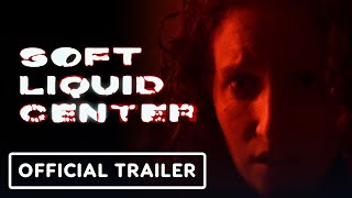 Soft Liquid Center - Offical Trailer (2023) screenshot 5