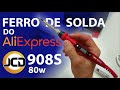 Unboxing Ferro de Solda do AliExpress JCD 908S 80W