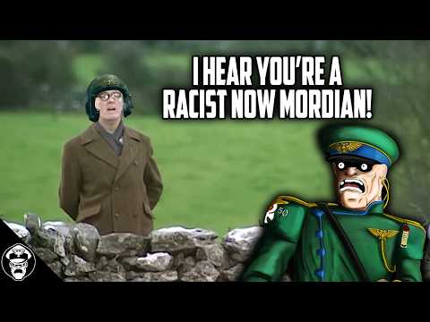 I Hear You're A Racist Now, Mordian