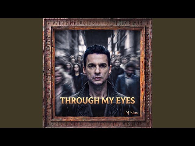 THROUGH MY EYES - YouTube