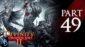 Divinity: Original Sin 2 Walkthrough Part 49 No Commentary
